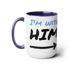 I'm with Him Two-Tone Coffee Mugs, 15oz