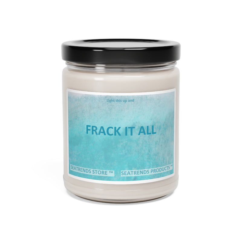 FRACK IT ALL Scented Soy Candle, 9oz