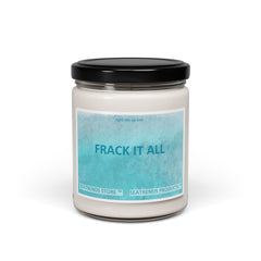 FRACK IT ALL Scented Soy Candle, 9oz